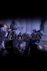 Huevos movie poster