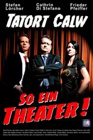 Poster do filme Tatort Calw - So ein Theater!