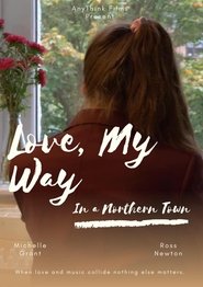 Love, My Way in a Northern Town movie poster