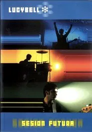 Lucybell: Sesión Futura movie poster