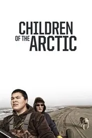 Children of the Arctic movie poster
