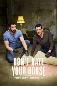Don't Hate Your House with the Property Brothers tv show poster