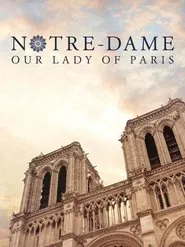 Notre-Dame: Our Lady of Paris movie poster