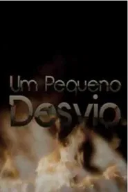 Poster do filme Um Pequeno Desvio
