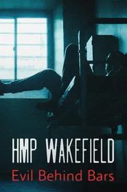 HMP Wakefield: Evil Behind Bars tv show poster
