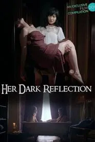 Her Dark Reflection movie poster