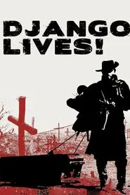 Django Lives! movie poster