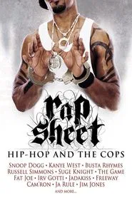 Rap Sheet: Hip-Hop and the Cops movie poster