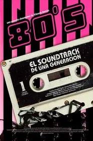 80s: El soundtrack de una generación movie poster