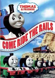 Poster do filme Thomas & Friends: Come Ride the Rails
