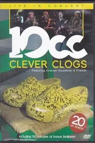 10cc - Clever Clogs. Live in Concert movie poster