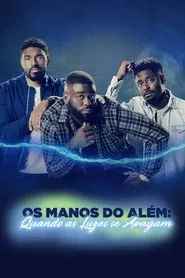 Poster da série Os Manos do Além: Quando as Luzes se Apagam
