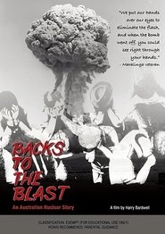 Backs to the Blast: An Australian Nuclear Story movie poster