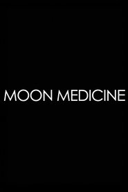 Moon Medicine - Moonrising movie poster