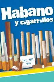 Habano y cigarrillos movie poster