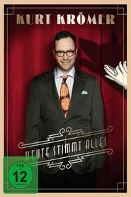 Kurt Krömer - Heute Stimmt Alles movie poster