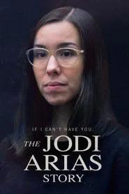 If I Can’t Have You: The Jodi Arias Story movie poster
