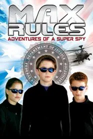 Max Rules: Adventures of a Super Spy movie poster