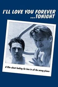 I'll Love You Forever... Tonight movie poster