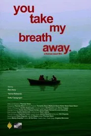 You Take My Breath Away. movie poster