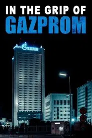 Poster do filme In the Grip of Gazprom