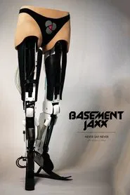 Poster do filme Basement Jaxx: Never Say Never