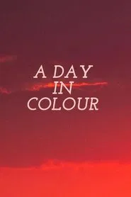 A Day in Colour movie poster