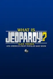What Is Jeopardy!?: Alex Trebek and America's Most Popular Quiz Show movie poster