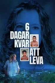 6 dagar kvar att leva tv show poster