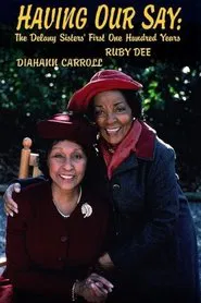 Having Our Say: The Delany Sisters' First 100 Years movie poster