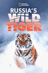 Russia's Wild Tiger movie poster