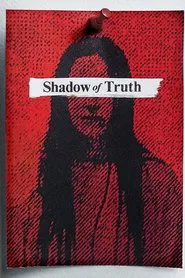 Shadow of Truth tv show poster