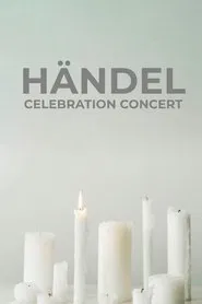 Poster do filme Händel Celebration Concert