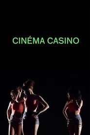 Cinéma Casino movie poster