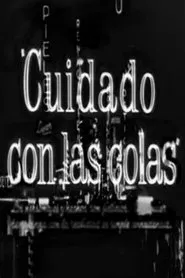 Cuidado con las colas movie poster