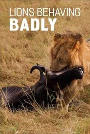 Lions Behaving Badly movie poster