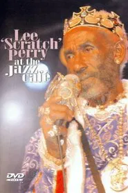 Poster do filme Lee Scratch Perry at the Jazz Café