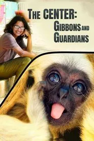 The Center: Gibbons and Guardians movie poster