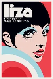 Poster do filme Liza: A Truly Terrific Absolutely True Story