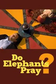 Do Elephants Pray? movie poster