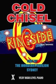 Cold Chisel: Ringside movie poster