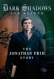 Poster do filme Dark Shadows and Beyond: The Jonathan Frid Story