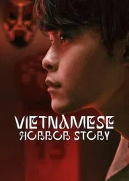 Vietnamese Horror Story tv show poster