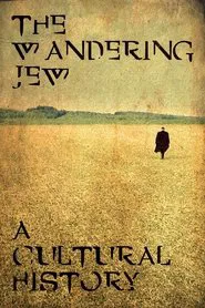 The Wandering Jew: A Cultural History movie poster