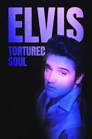 Elvis: Tortured Soul movie poster