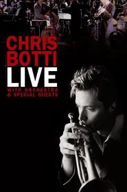 Chris Botti Live: With Orchestra and Special Guests movie poster
