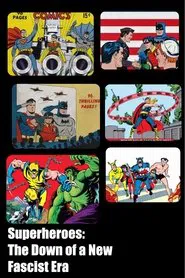 Superheroes: The Down of a New Fascist Era movie poster