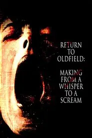 Return to Oldfield: Making from a Whisper to a Scream movie poster