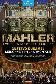 Mahler: Symphony No. 2, Resurrection (Gustavo Dudamel) movie poster