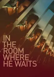 In the Room Where He Waits movie poster